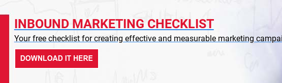 Inbound Marketing Checklist  Your free checklist for creating effective and measurable marketing campaigns Download it here